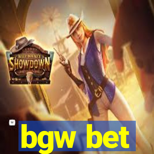 bgw bet